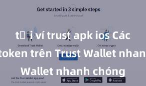 tải ví trust apk ios Cách swap token trên Trust Wallet nhanh chóng